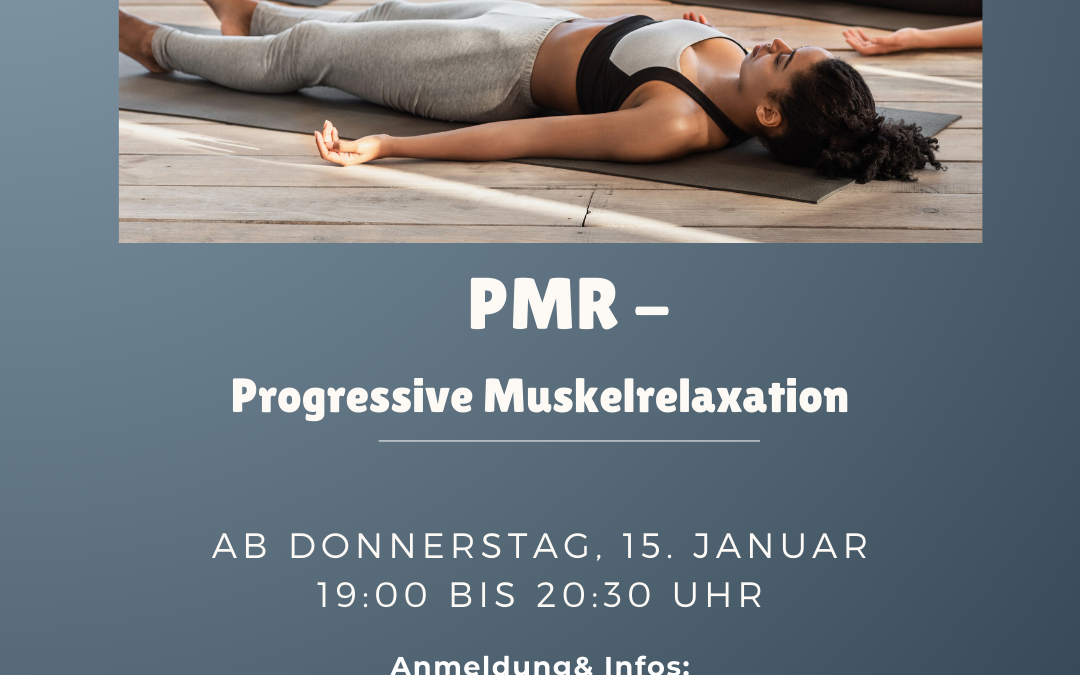 Entspannung für Körper und Geist mit Progressiver Muskelrelaxation (PMR)